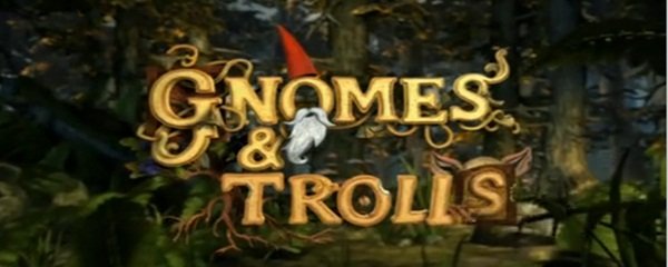 Gnomes and Trolls
