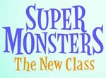 Super Monsters: The New Class