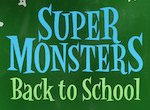 Super Monsters Back to School