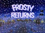 Frosty Returns