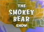 The Smokey Bear Show