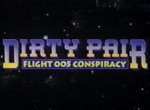 Dirty Pair: Flight 005 Conspiracy