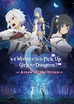 Is It Wrong to Try to Pick Up Girls in a Dungeon? Arrow of the Orion