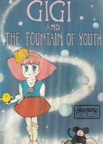 Gigi and the Fountain of Youth