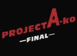 Project A-Ko 4: Final