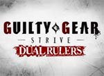 Guilty Gear Strive: Dual Rulers