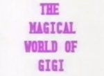 The Magical World of Gigi