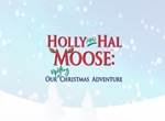 Holly and Hal Moose: Our Uplifting Christmas Adventure