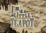 The Real Story of I'm a Little Teapot