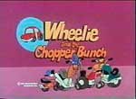 Wheelie and the Chopper Bunch