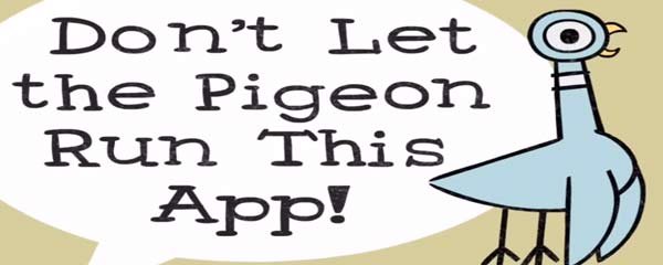 Don't Let the Pigeon Run This App! Banner